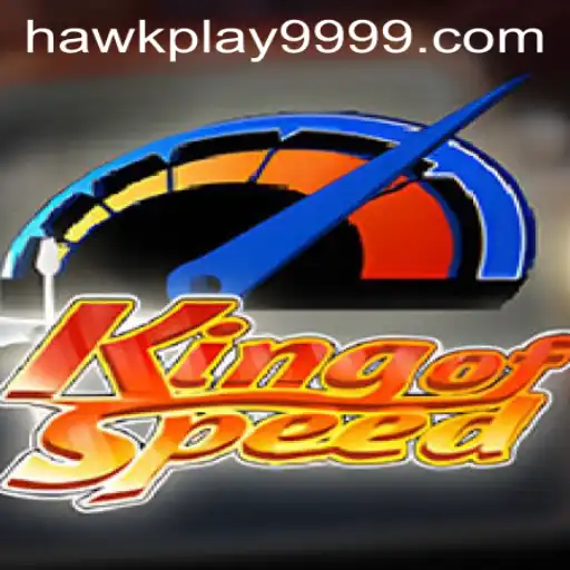 KingofSpeed: The Fast-Paced Gaming Phenomenon with Hawkplay 999