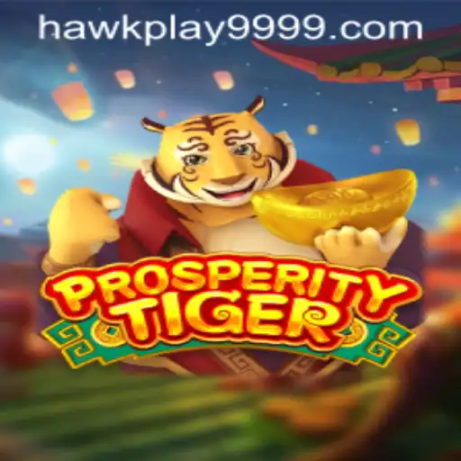 Discover ProsperityTiger: The Thrilling Adventure in Hawkplay 999